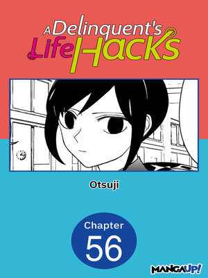 cover image of A Delinquent's Life Hacks, Chapter 56